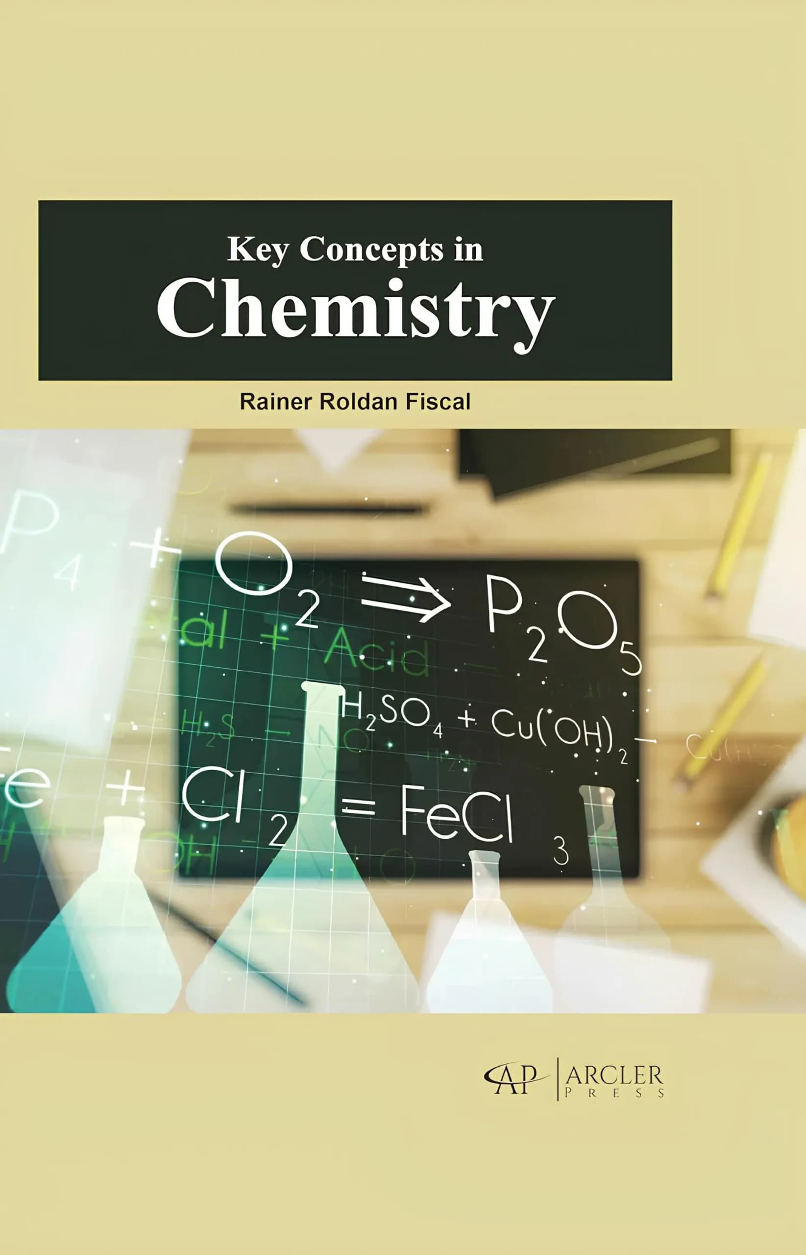 کتاب مفاهیم کلیدی در شیمی (Key Concepts in Chemistry) نسخه انگلیسی PDF | رینر رولدان فیسکال — تصویر ۲