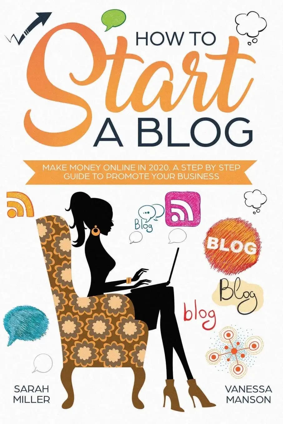 کتاب چگونه یک وبلاگ راه‌اندازی کنیم (How to Start a Blog) نسخه انگلیسی PDF | سارا میلر و ونسا منسون — تصویر ۲