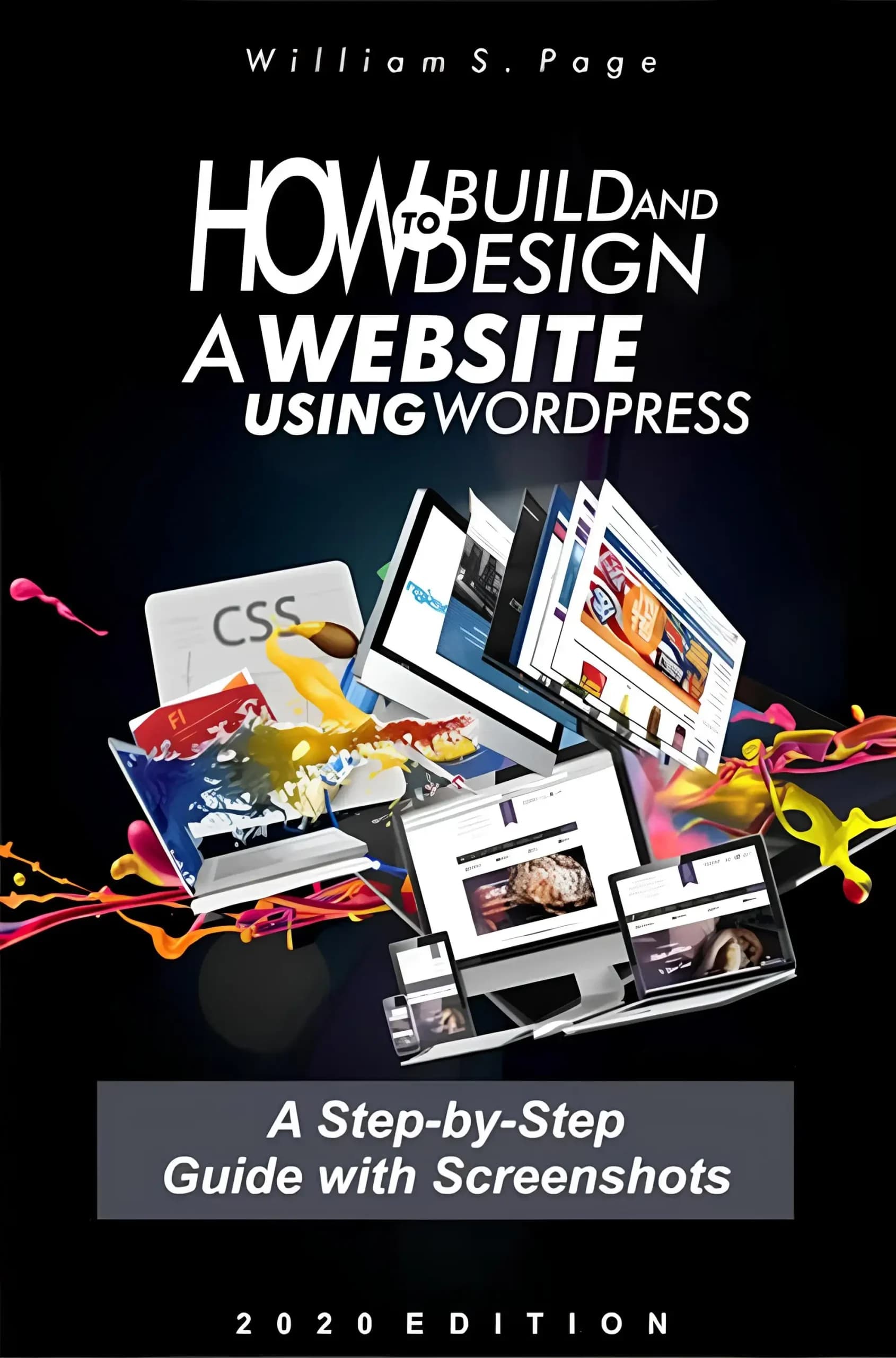 کتاب چگونه با استفاده از وردپرس یک وب‌سایت بسازیم و طراحی کنیم (How to Build and Design a Website Using WordPress) نسخه انگلیسی PDF | ویلیام اس. پیج — تصویر ۲