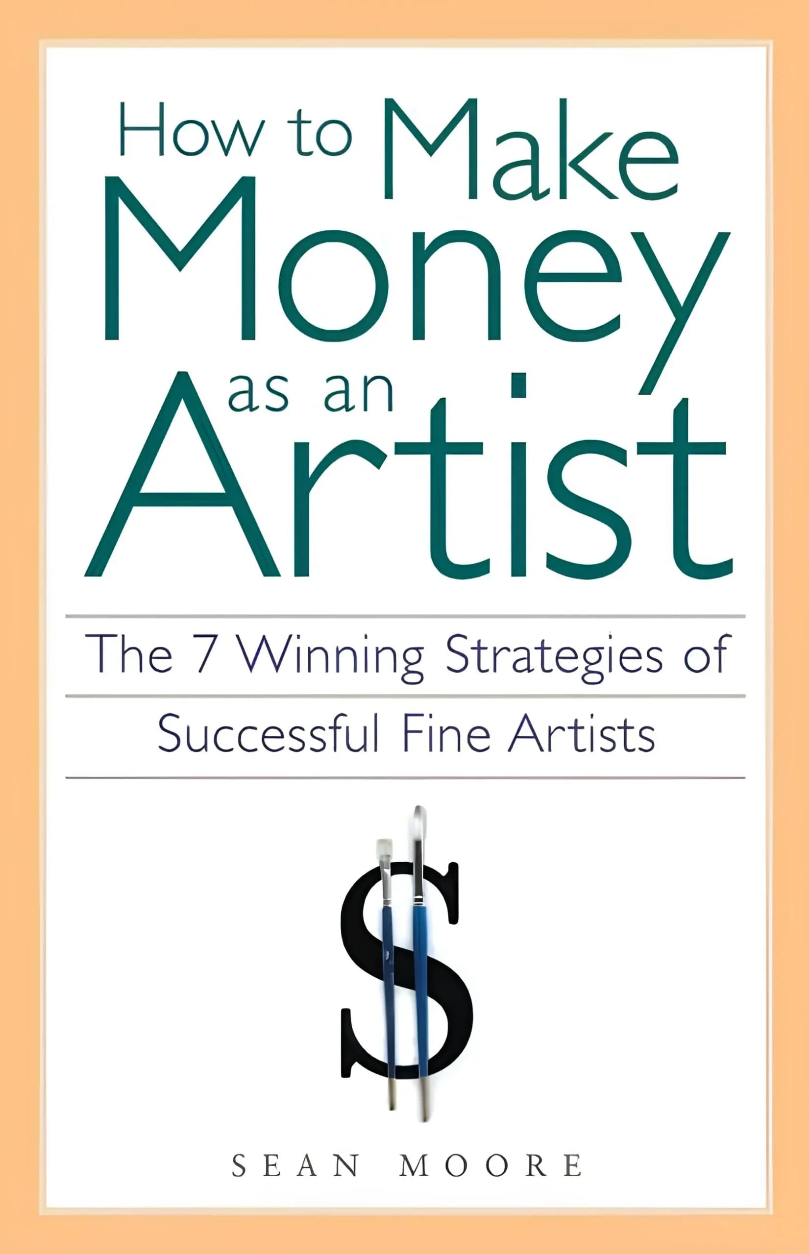 کتاب چگونه به‌عنوان یک هنرمند پول دربیاوریم (How to Make Money as an Artist) نسخه انگلیسی PDF | شان مور