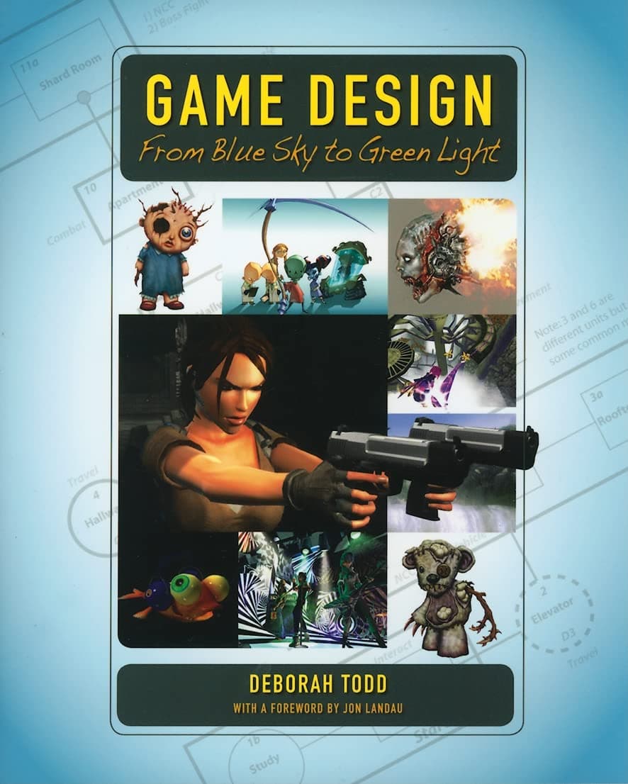 کتاب طراحی بازی: از ایده اولیه تا چراغ سبز (Game Design: From Blue Sky to Green Light) نسخه انگلیسی PDF | دبورا تاد