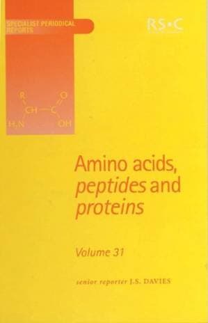 دانلود کتاب Amino Acids, Peptides and Proteins (SPR Amino Acids, Peptides, and Proteins (RSC)) (Vol 31)