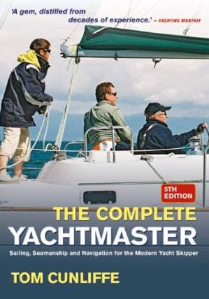 دانلود کتاب Complete Yachtmaster Sailing: Sailing, Seamanship and Navigation for the Modern Yacht Skipper