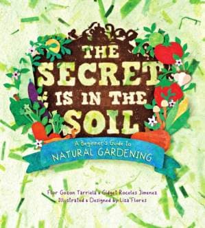 دانلود کتاب The Secret is in the Soil: A beginner’s Guide to Natural Gardening