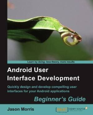 دانلود کتاب Android User Interface Development: Beginner’s Guide