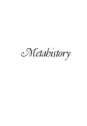دانلود کتاب Metahistory: The Historical Imagination in Nineteenth-Century Europe