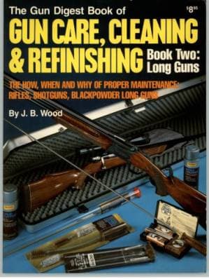 دانلود کتاب The Gun Digest Book of Gun Care, Cleaning & Refinishing: Book Two: Long Guns
