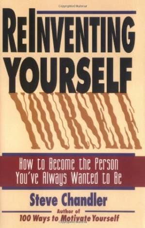 دانلود کتاب Reinventing Yourself: How to Become the Person You’Ve Always Wanted to Be