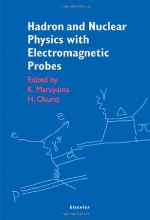 دانلود کتاب Hadron and Nuclear Physics with Electromagnetic Probes