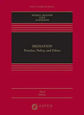 و دانلود نسخه کامل کتاب زبان اصلی Mediation: Practice, Policy, and Ethics (Aspen Casebook Series) PDF | دانلود کتاب خارجی