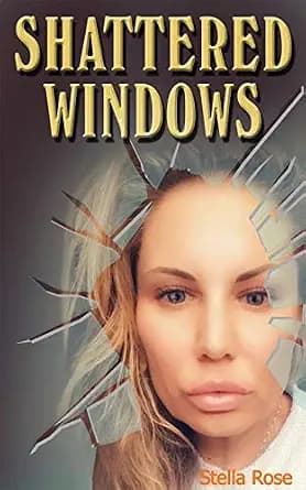 و دانلود نسخه کامل کتاب زبان اصلی Shattered Windows: A memoir (The Chronicles of Stella Rose All Day Book 1) PDF | دانلود کتاب خارجی — تصویر ۲