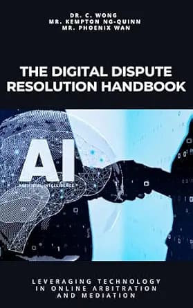 و دانلود نسخه کامل کتاب زبان اصلی The Digital Dispute Resolution Handbook: Leveraging Technology in Online Arbitration and Mediation PDF | دانلود کتاب خارجی