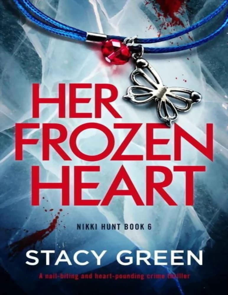 کتاب Her Frozen Heart: Nikki Hunt, Book 6 (قلب یخ‌زده او: نیکی هانت، جلد ششم) نسخه انگلیسی PDF | استیسی گرین — تصویر ۲