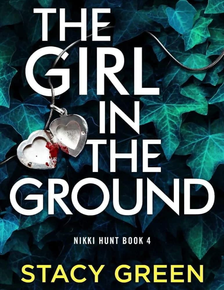کتاب The Girl in the Ground: Nikki Hunt, Book 4 (دختری در زمین: نیکی هانت، جلد چهارم) نسخه انگلیسی PDF | استیسی گرین — تصویر ۲