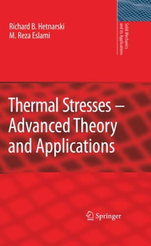 Thermal stresses – advanced theory and applications