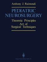 Pediatric Neurosurgery: Theoretical Principles Art of Surgical Techniques