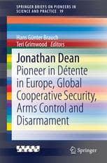 Jonathan Dean: Pioneer in Détente in Europe, Global Cooperative Security, Arms Control and Disarmament — تصویر ۲