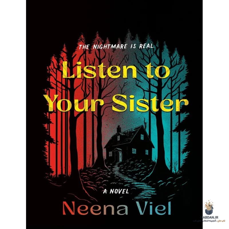 کتاب Listen to Your Sister (به خواهرت گوش کن) نسخه انگلیسی PDF | نینا ویل
