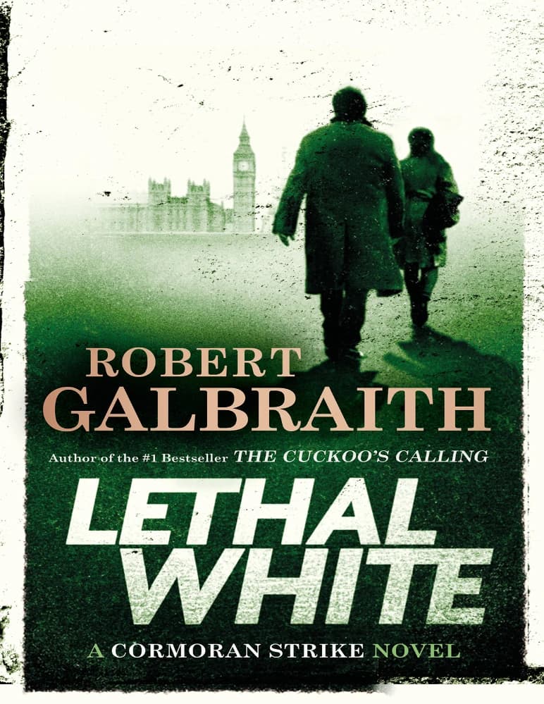 کتاب Lethal White (سفید مرگبار) نسخه انگلیسی PDF | رابرت گالبریث — تصویر ۲