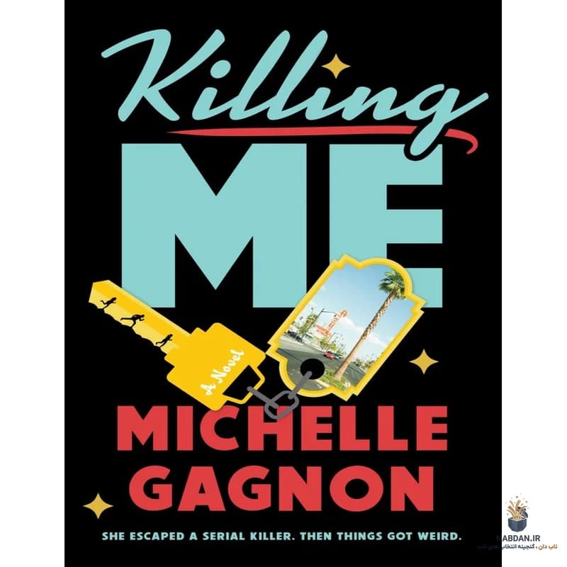 کتاب Killing Me (کشتن من) نسخه انگلیسی PDF | میشل گاگنون — تصویر ۲