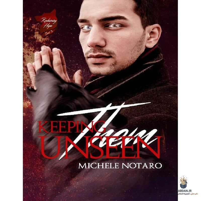 کتاب Keeping Them Unseen (پنهان نگه داشتن آنها) نسخه انگلیسی PDF | میکله نوتارو