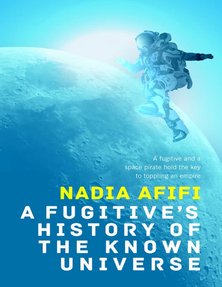 کتاب A Fugitives History of the Known Universe (تاریخچه یک فراری از جهان شناخته شده) نسخه انگلیسی PDF | نویسنده: نادیا عفیفی