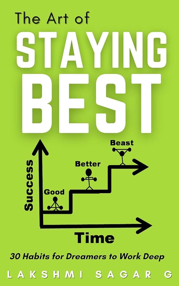 کتاب The Art of Staying Best (هنر بهترین ماندن) نسخه انگلیسی PDF | لاکسمی ساگار