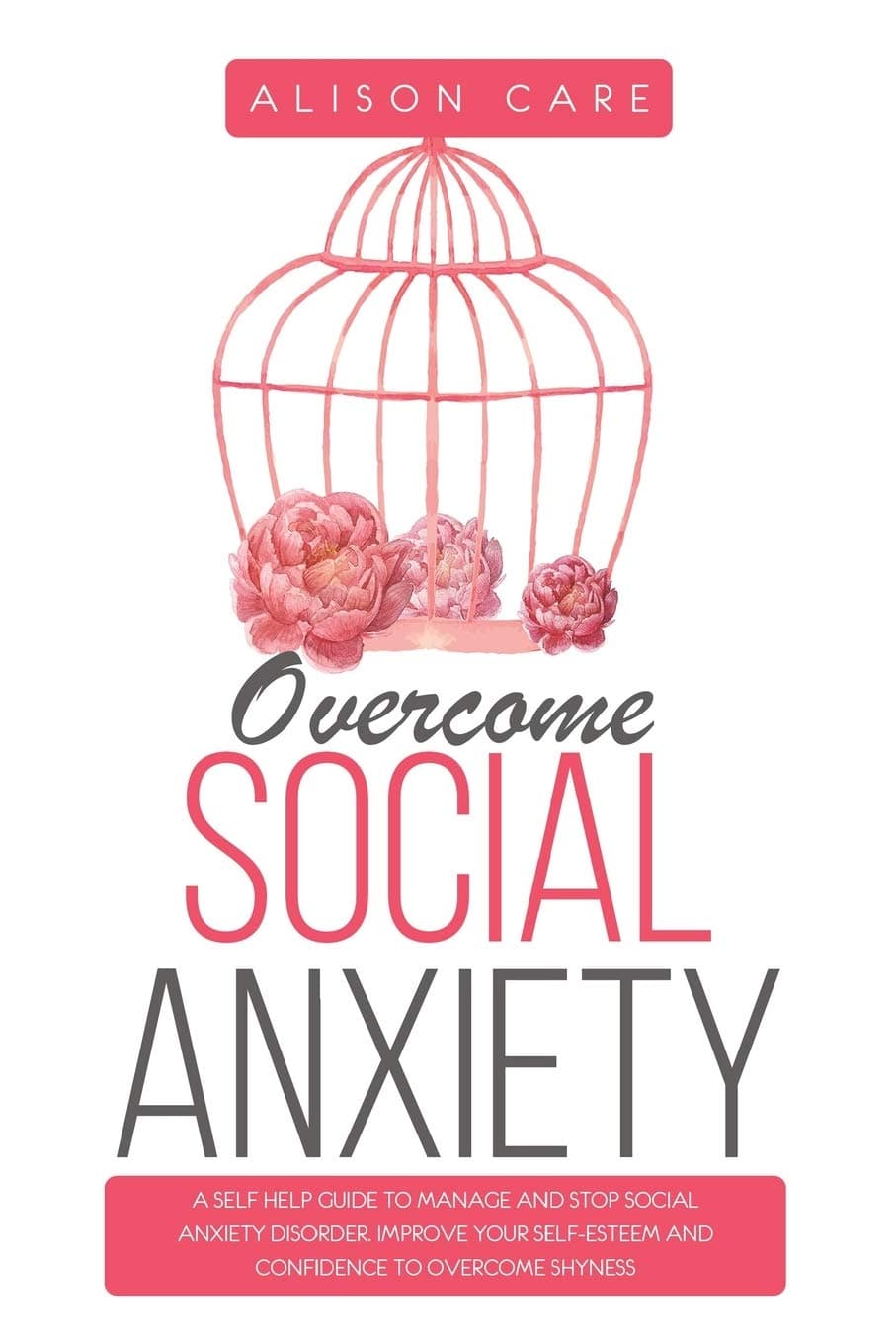 کتاب Overcome Social Anxiety (غلبه بر اضطراب اجتماعی) نسخه انگلیسی PDF | کر آلیسون