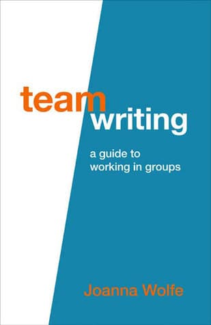 کتاب Team Writing (نوشتن تیمی: راهنمای نوشتن گروهی) نسخه انگلیسی PDF | جوآنا ولف