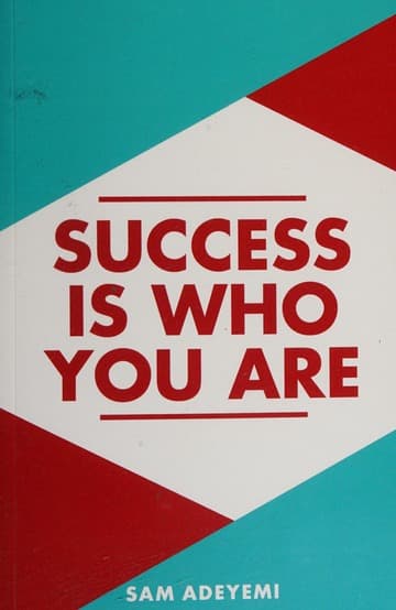 کتاب Success is who you are (موفقیت همان کسی است که هستید) نسخه انگلیسی PDF | سام آدیمی