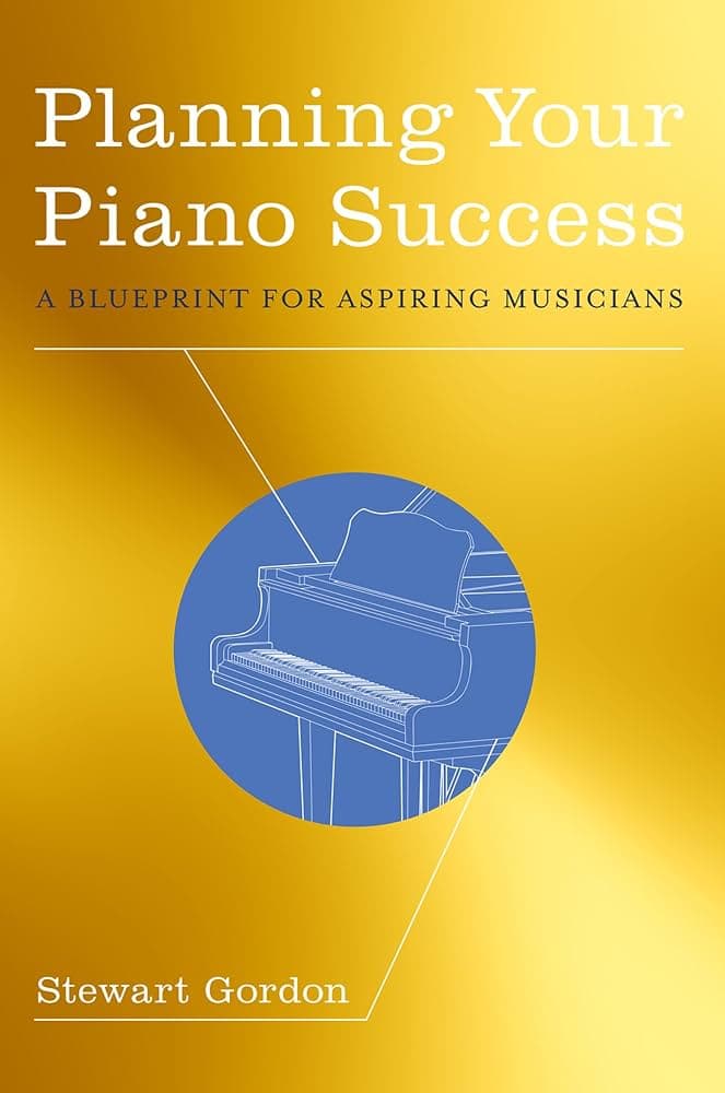 کتاب Planning Your Piano Success (برنامه‌ریزی برای موفقیت در پیانو) نسخه انگلیسی PDF | استوارت گوردون