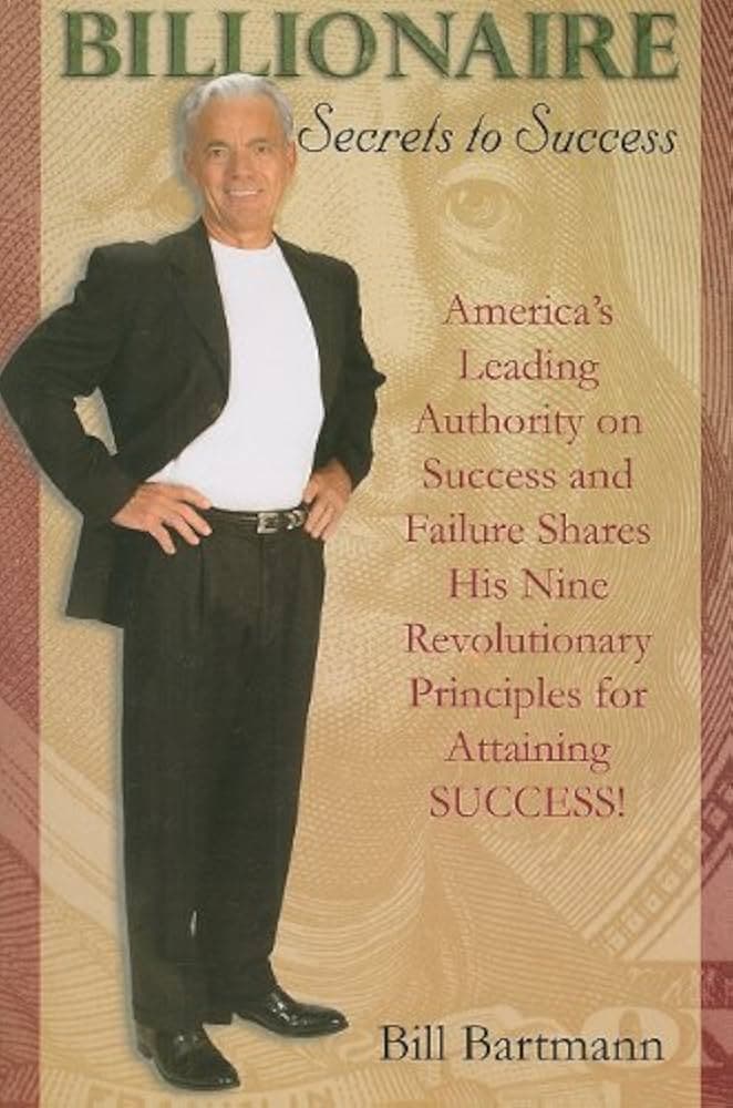 کتاب Billionaire Secrets to Success (رازهای موفقیت میلیاردرها) نسخه انگلیسی PDF | بیل بارتمن — تصویر ۲