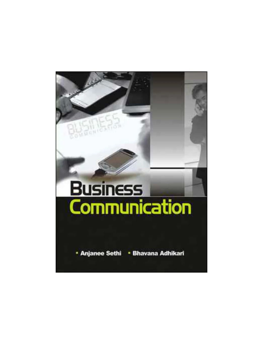 کتاب Business Communication (ارتباطات تجاری) نسخه انگلیسی PDF | آنجانی ستی، بهاوانا آدهیکاری