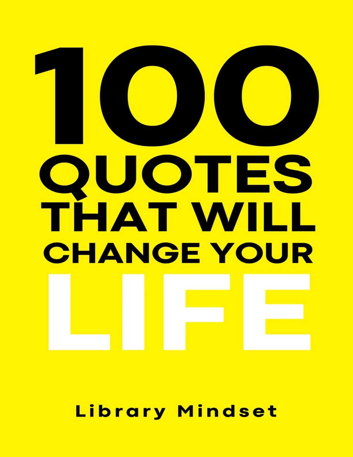 کتاب 100 Quotes That Will Change Your Life (۱۰۰ نقل‌قول که زندگی شما را تغییر می‌دهد) نسخه انگلیسی PDF