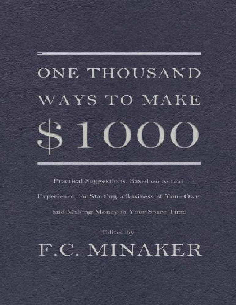 کتاب One Thousand Ways to Make $1000 (هزار راه برای کسب ۱۰۰۰ دلار) نسخه انگلیسی PDF | اف.سی. میناکر
