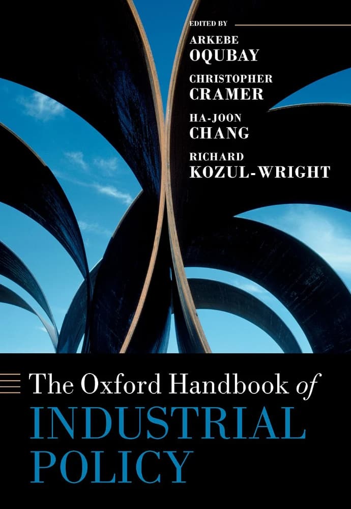 کتاب The Oxford Handbook of Industrial Policy (راهنمای دانشگاه آکسفورد درباره سیاست صنعتی) نسخه انگلیسی PDF | آرکب اوکابی