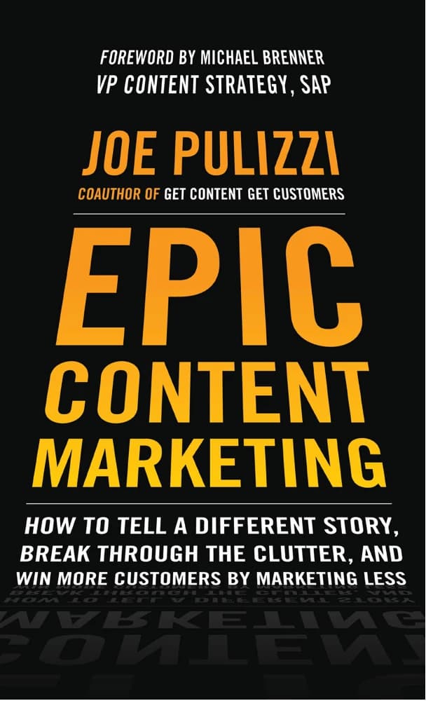 کتاب Epic Content Marketing (بازاریابی محتوای حماسی) نسخه انگلیسی PDF | جو پولیتزی — تصویر ۲