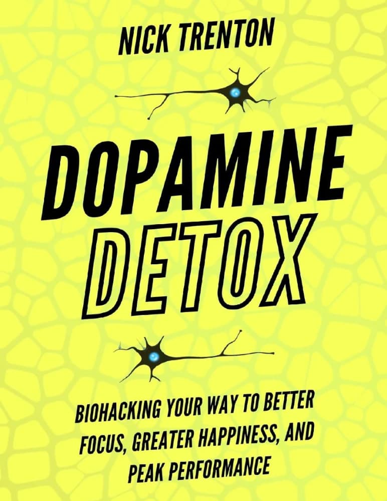 کتاب سم‌زدایی دوپامین: هک زیستی مسیر زندگی شما (Dopamine Detox: Biohacking Your Way) اثر نیک ترنتون نسخه PDF انگلیسی — تصویر ۲