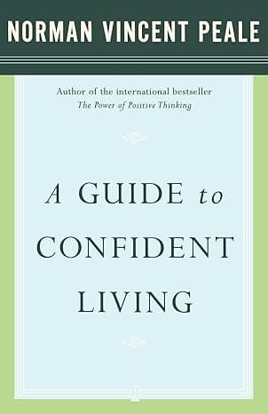 کتاب A Guide to Confident Living (راهنمای زندگی با اعتمادبهنفس) نسخه انگلیسی PDF | Norman Vincent Peale