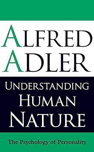 کتاب Understanding Human Nature (شناخت طبیعت انسان) نسخه انگلیسی PDF | Alfred Adler