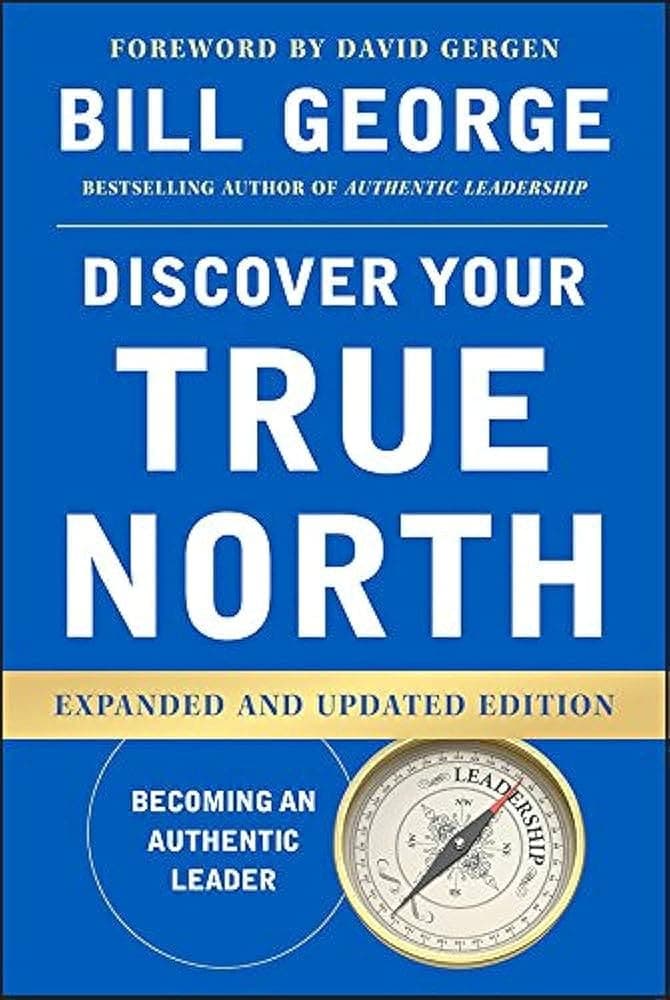 کتاب True North: Discover Your Authentic Leadership نسخه انگلیسی PDF | Bill George