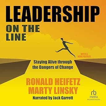 کتاب Leadership on the Line: Staying Alive Through the Dangers of Change (رهبری در خط مقدم: چگونه در میان خطرهای تغییر دوام بیاوریم) نسخه انگلیسی PDF | Ronald A. Heifetz, Marty Linsky