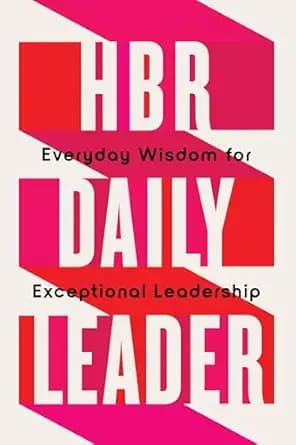 کتاب HBR Daily Leader: Everyday Wisdom for Exceptional Leadership (نکته‌های روزانه برای رهبری موفق) نسخه انگلیسی PDF | Harvard Business Review — تصویر ۲
