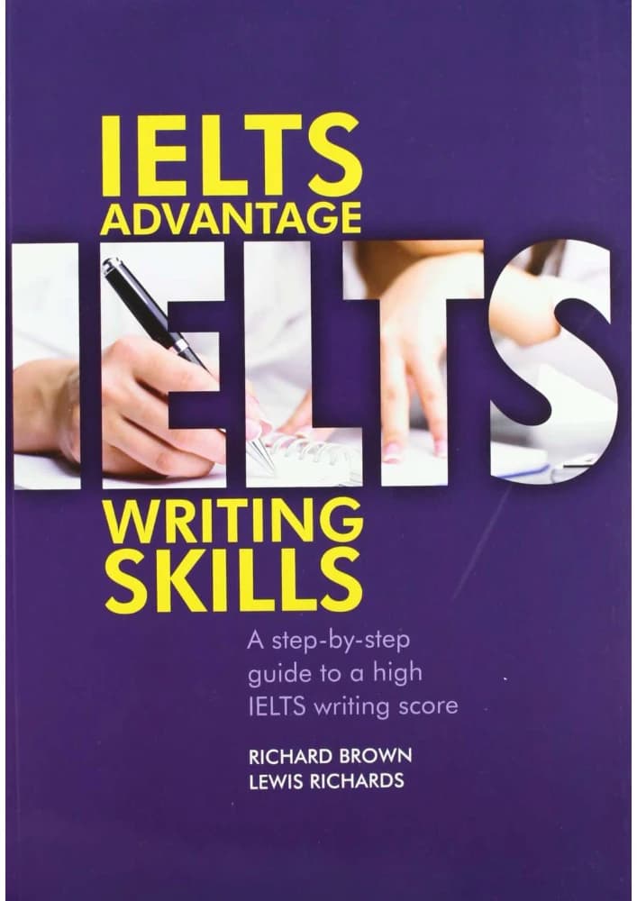 کتاب IELTS Advantage: Writing Skills (مهارت‌های نوشتاری مزیت آیلتس) نسخه انگلیسی PDF | لوئیس هَشِمی و ریچارد براون