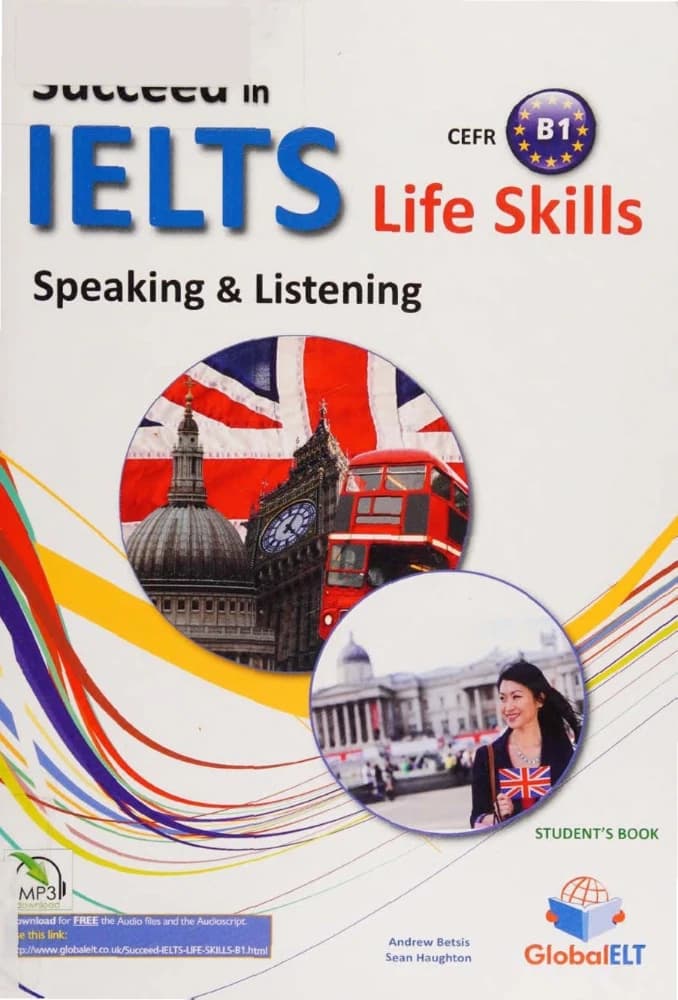 کتاب Betsis Andrew & Mamas Lawrence: Succeed in IELTS Life Skills (موفقیت در آزمون مهارت‌های زندگی آیلتس) نسخه انگلیسی PDF | آندرو بتسیس و لارنس ماماس