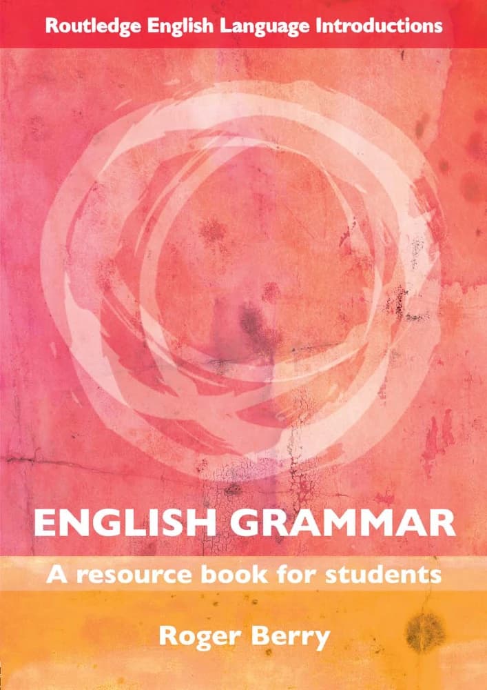 کتاب Berry Roger: English Grammar a Resource Book for Students (کتاب منابع گرامر انگلیسی برای دانش‌آموزان) نسخه انگلیسی PDF | بری راجر — تصویر ۲
