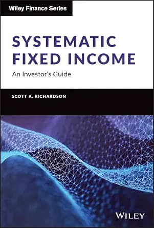 و دانلود نسخه کامل کتاب زبان اصلی Systematic Fixed Income: An Investor’s Guide (Wiley Finance) | دانلود کتاب خارجی