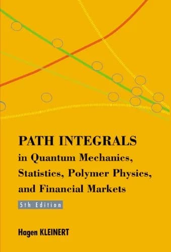و دانلود نسخه کامل کتاب زبان اصلی Path Integrals In Quantum Mechanics, Statistics, Polymer Physics, And Financial Markets (5th Edition) 5th Revised edition | دانلود کتاب خارجی