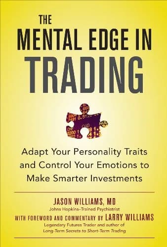 و دانلود نسخه کامل کتاب زبان اصلی The Mental Edge in Trading : Adapt Your Personality Traits and Control Your Emotions to Make Smarter Investments Kindle Edition | دانلود کتاب خارجی