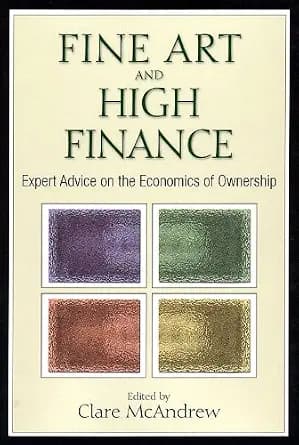 و دانلود نسخه کامل کتاب زبان اصلی Fine Art and High Finance: Expert Advice on the Economics of Ownership (Bloomberg) | دانلود کتاب خارجی